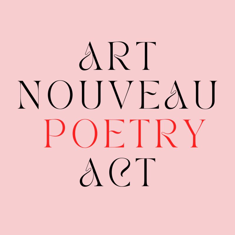 Art Nouveau Poetry Act
